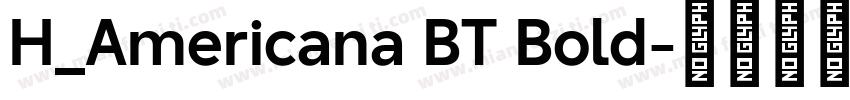 H_Americana BT Bold字体转换